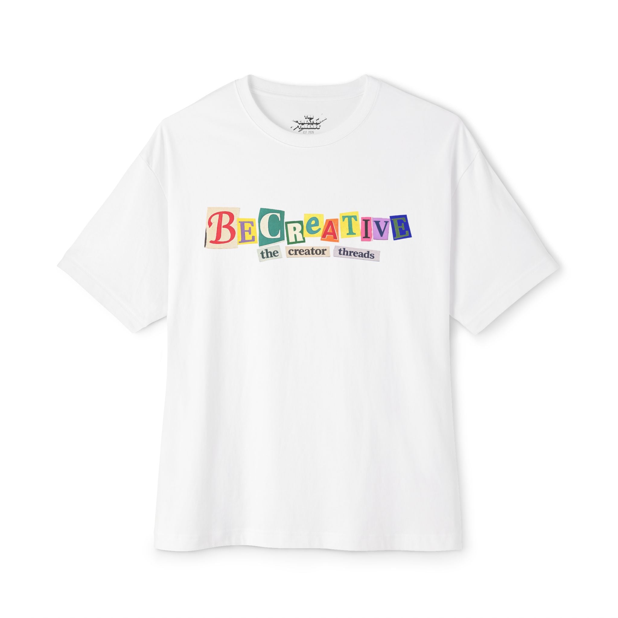 Be Creative Graphic Tee — Oversized Boxy Casual Shirt