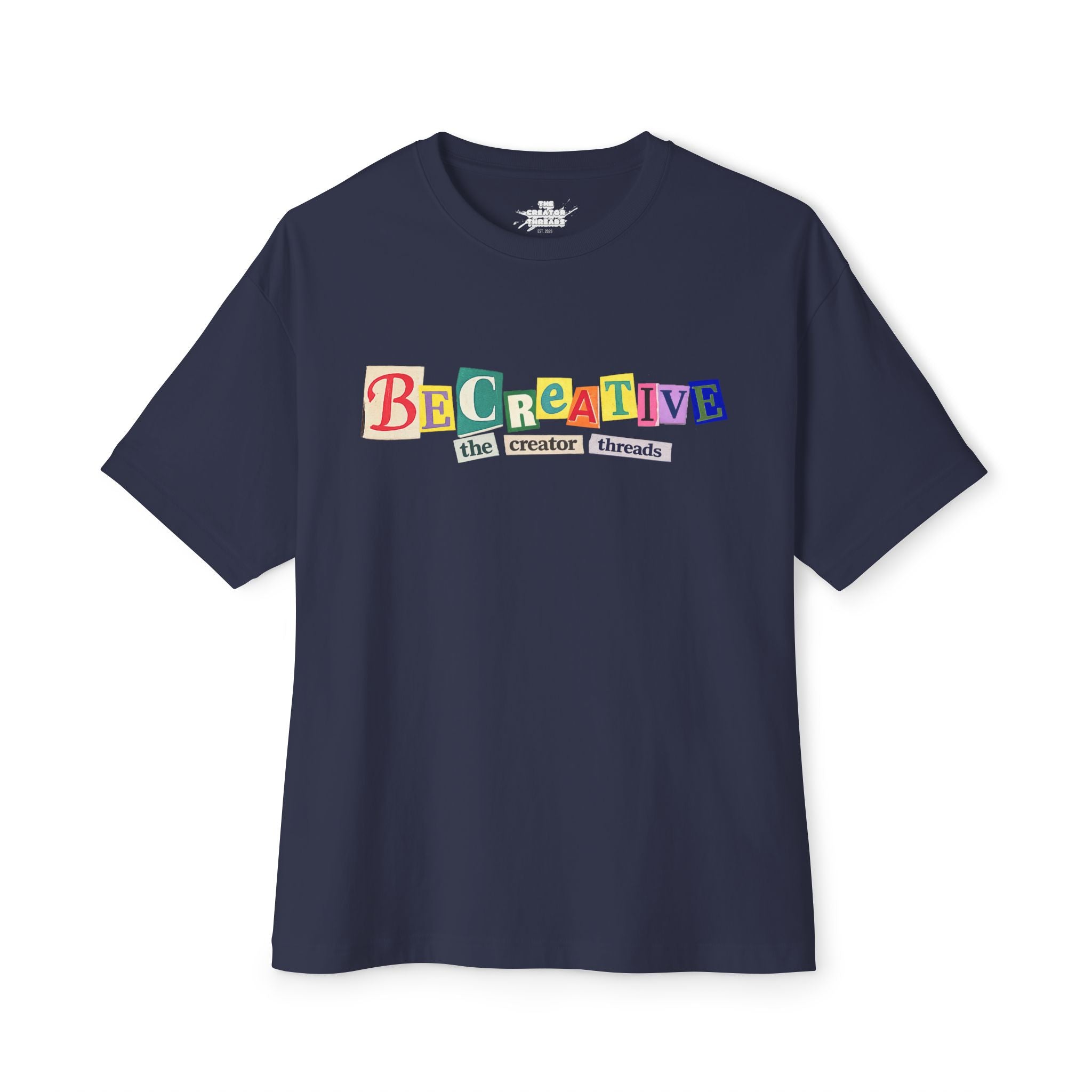 Be Creative Graphic Tee — Oversized Boxy Casual Shirt