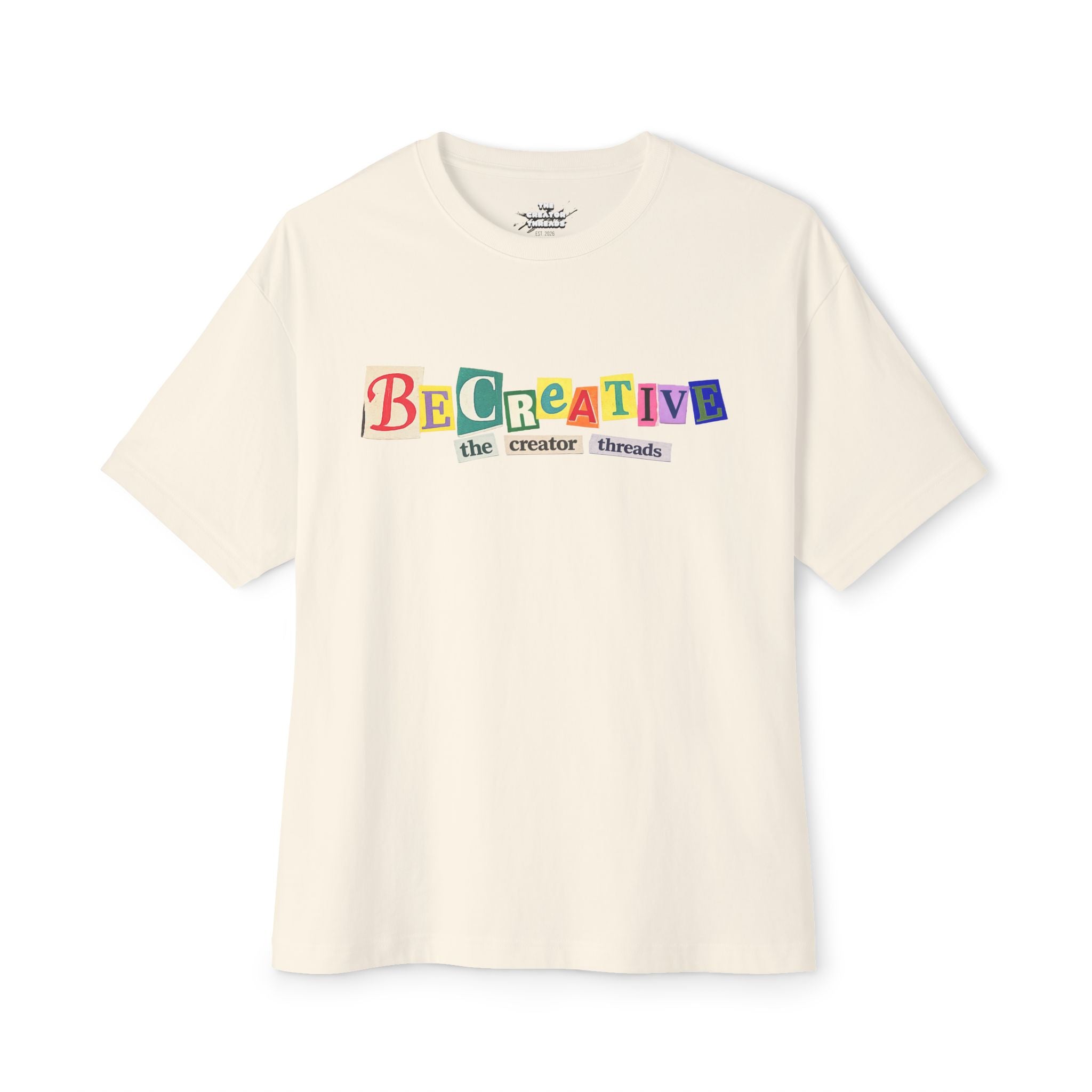 Be Creative Graphic Tee — Oversized Boxy Casual Shirt