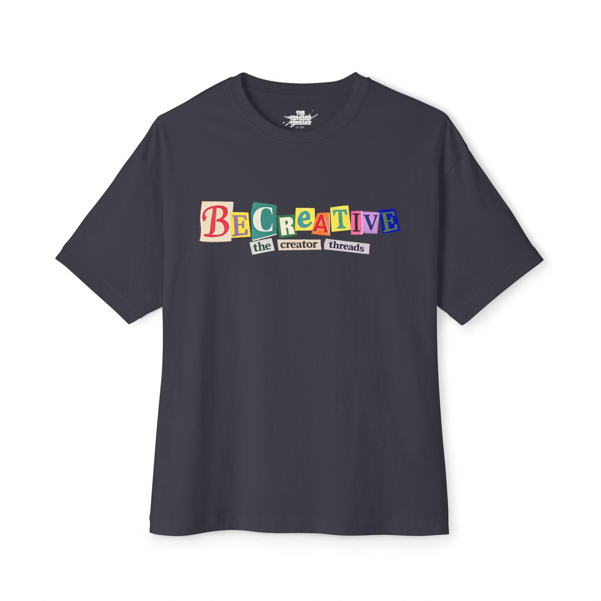 Be Creative Graphic Tee — Oversized Boxy Casual Shirt